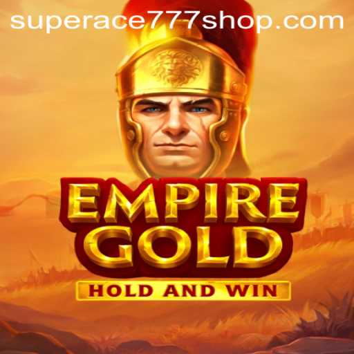 EmpireGold: The Rise of SuperAce777 in the Gaming World